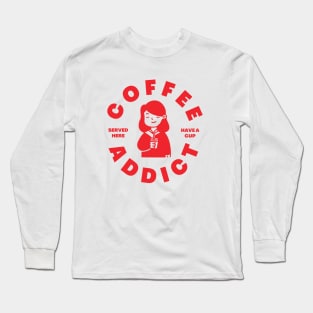 Coffee Addict Long Sleeve T-Shirt